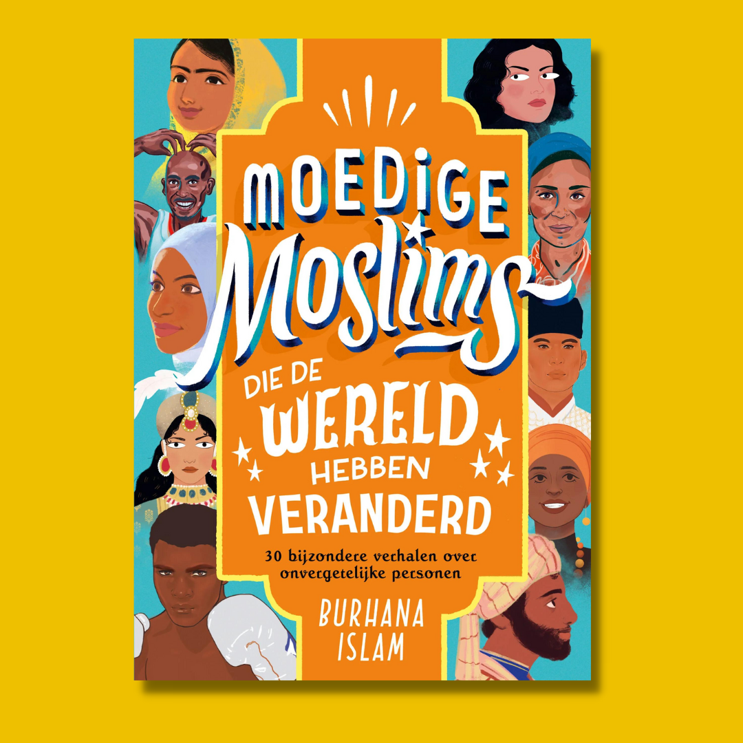 Moedige moslims die de wereld hebben veranderd