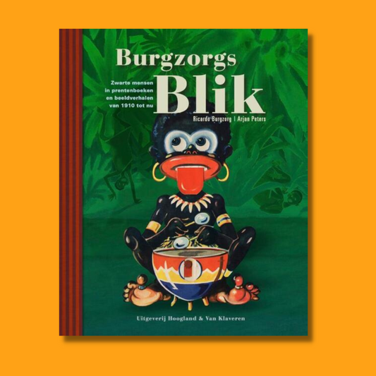 Burgzorgs blik: Zwarte mensen in prentenboeken van 1910 tot nu