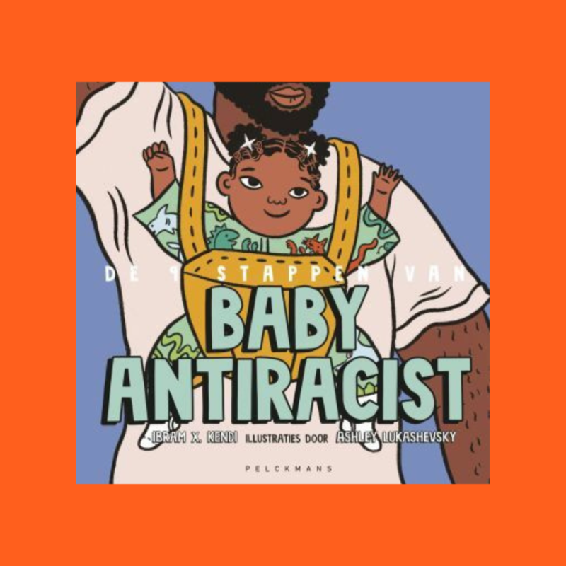 De 9 stappen van baby antiracist